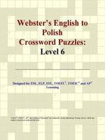 Webster's English to Polish Crossword Puzzles: Level 6 049783152X Book Cover