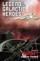Legend of the Galactic Heroes, Vol. 10: Sunset 1421585049 Book Cover