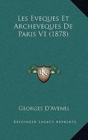 Les Eveques Et Archeveques De Paris V1 (1878) 1167677811 Book Cover