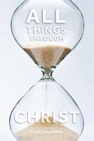All Things Through Christ B0FFPNPRD4 Book Cover