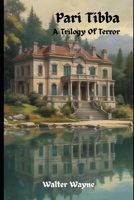 Pari Tibba: A Trilogy Of Terror B0FHPWQTSR Book Cover