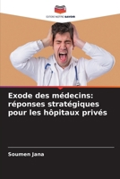 Exode des médecins: réponses stratégiques pour les hôpitaux privés (French Edition) 6630184173 Book Cover