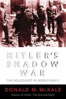 Hitler's Shadow War: The Holocaust and World War II 0815412118 Book Cover