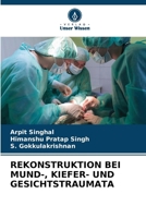 Rekonstruktion Bei Mund-, Kiefer- Und Gesichtstraumata (German Edition) 6206932761 Book Cover