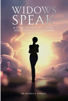 Widows Speak: A Guide for Healing, Living, and Thriving After Losing a Loved One B0G6VL9B8W Book Cover