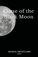 Curse of the Black Moon 9356458421 Book Cover