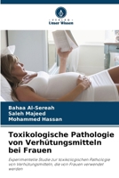 Toxikologische Pathologie von Verhütungsmitteln bei Frauen 6209284027 Book Cover