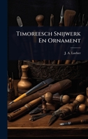 Timoreesch Snijwerk En Ornament (Dutch Edition) 102493750X Book Cover