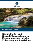 Gesundheits- und Umweltüberwachung im Zusammenhang mit der Zulassung von Pestiziden 6206012980 Book Cover