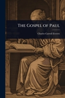 The gospel of Paul 1023634384 Book Cover