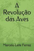 A Revolução das Aves 1791345549 Book Cover