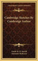 Cambridge Sketches by Cambridge Author 1357419139 Book Cover