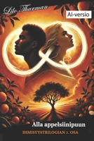 Alla appelsiinipuun (AI-versio): Ihmisyystrilogian 1. osa (Finnish Edition) B0DYJKWQTS Book Cover