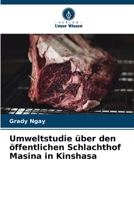 Umweltstudie über den öffentlichen Schlachthof Masina in Kinshasa (German Edition) 6208548470 Book Cover
