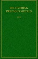 Recovering Precious Metals 0972178678 Book Cover