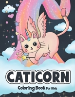 Caticorn Coloring Book for Kids B0BW23B45Y Book Cover