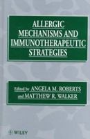 Allergic Mechanisms and Immunotherapeutic Strategies 0471969990 Book Cover