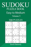 300 Easy to Medium Sudoku Puzzle Book 1978001835 Book Cover
