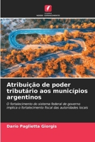 Atribuição de poder tributário aos municípios argentinos (Portuguese Edition) 6206952096 Book Cover