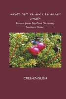 East Cree (Southern) Dictionary: Cree-English 1927039282 Book Cover