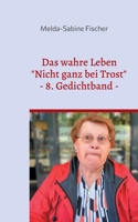 Das wahre Leben: Nicht ganz bei Trost (German Edition) 3819281355 Book Cover