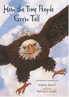 How Tiny People Grew Tall: An Original Creation Tale 0763615439 Book Cover