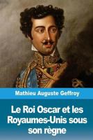 Le Roi Oscar et les Royaumes-Unis sous son règne 1986504417 Book Cover