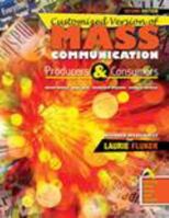Customized Version of Mass Communication: Producers and Consumers by Brent Ruben, Raul Reis, Barbara Iverson, and Genelle Belmas 0757554768 Book Cover