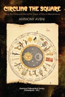 Circling the Square: How the Conquest Altered the Shape of Time in Mesoamerica 1606180258 Book Cover