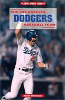 The Los Angeles Dodgers Baseball Team (Great Sports Teams) 076601097X Book Cover