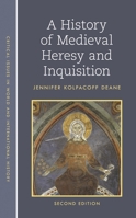 A History of Medieval Heresy and Inquisition B00A2Q4PKS Book Cover