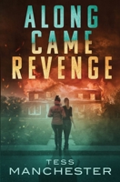 Along Came Revenge (True Time) 0578701618 Book Cover