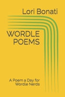 WORDLE POEMS: A Poem a Day for Wordle Nerds B09SL5GMQ7 Book Cover