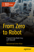 From Zero to Robot: Programming Made Easy with RoboDK (Maker Innovations Series) B0HGKYP1MF Book Cover