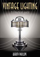Vintage Lighting: A Collector's Guide 1844681017 Book Cover