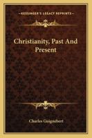Christianity, Past And Present 143049493X Book Cover