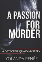 A Passion for Murder: A Detective Quaid Mystery B0979GG3MP Book Cover