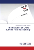 The Republic of China - Burkina Faso Relationship 3659469068 Book Cover