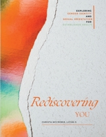 Rediscovering You: Exploring Gender Identity and Sexual Orientation for Established Adults B0DPJLK7SY Book Cover