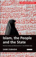 Islam, the People and the State: Political Ideas and Movements in the Middle East 1850437343 Book Cover