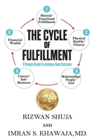 The Cycle Of Fulfillment: 5 Simple Goals To Achieve Real Success B08GV97S8Y Book Cover