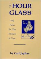 Hour Glass: Sixty Fables for This Moment in Time 0898040450 Book Cover