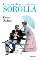 C?mo Cambiar Tu Vida Con Sorolla 8426418007 Book Cover