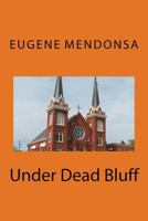 Under Dead Bluff 1523313668 Book Cover