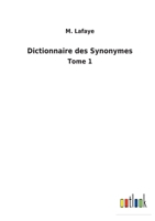 Dictionnaire des Synonymes: Tome 1 3752477369 Book Cover