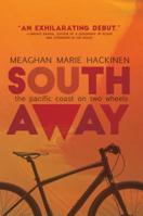 South Away: The Pacific Coast on Two Wheels 1988732638 Book Cover