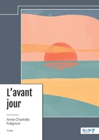 L'avant jour B0CYSRP5WC Book Cover