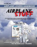 Airplane Stuff: Aviation Addicts Handbook 1442124253 Book Cover