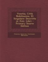 Venetia, città nobilissima, et singolare descritta in XIIII. libri 1016595441 Book Cover