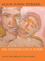The Mother/Child Papers: With a new preface by the author (Pitt Poetry Series) 0822960338 Book Cover